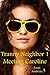 Meeting Caroline (Tranny Neighbor Book 1)