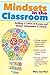 Mindsets in the Classroom by Mary Cay Ricci