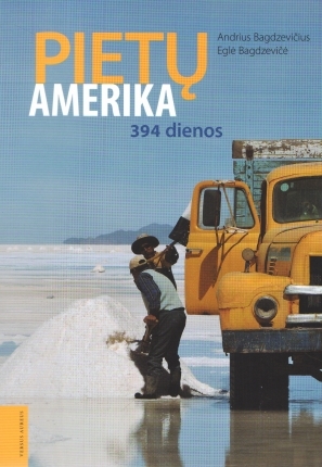 Pietų Amerika. 394 dienos (Paperback)