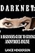 Darknet: A Beginner’s Guide to Staying Anonymous: How to Be Invisible Book 1