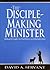 The Disciple-Making Minister