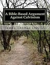 A Bible-Based Argument Against Calvinism