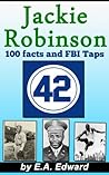 Jackie Robinson: 100 facts, letters, quotes and FBI files you didn't know about Jackie Robinson: 100 facts, letters, quotes and FBI files you didn't know about