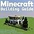 Minecraft Building Guide: Cool House Ideas, Awesome Structures and Step-by-Step Blueprints