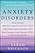 Anxiety Disorders: Panic Disorder, Obsessive Compulsive Disorder (OCD), Generalized Anxiety Disorder (GAD), Post-Traumatic Stress Disorder (PTSD), and Social Anxiety Disorder