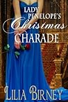 Lady Penelope's Christmas Charade, a Regency Romance by Lilia Birney