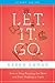 Let. It. Go. Bible Study Guide by Karen Ehman
