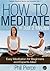 How to Meditate in Just 2 Minutes: Easy Meditation for Beginners and Experts Alike!