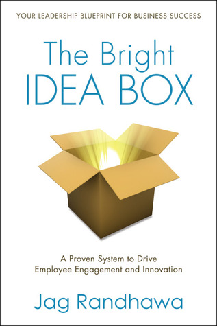 The Bright Idea Box: A Proven System to Drive Employee Engagement and Innovation (Hardcover)