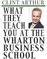 What They Teach You At The Wharton Business School