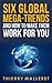 Six Global Mega-Trends and How To Make Them Work For You by Thierry Malleret