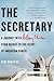 The Secretary: A Journey with Hillary Clinton to the New Frontiers of American Power