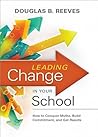 Leading Change in Your School: How to Conquer Myths, Build Commitment, and Get Results Book cover for Leading Change in Your School: How to Conquer Myths, Build Commitment, and Get Results