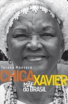 Chica Xavier: Mae do Brasil