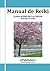 Manual de Reiki. Para Principiantes (Spanish Edition)