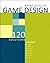 100 Principles of Game Design
