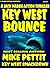 Key West Bounce by Mike Pettit Key West Bounce by Mike Pettit