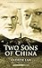 Two Sons of China by Andrew   Lam