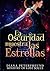 La Oscuridad Muestra Las Estrellas by Diana Peterfreund