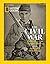 National Geographic's The Civil War: The Conflict That Changed America