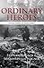 Ordinary Heroes: Untold Sto...