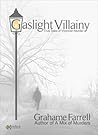 Gaslight Villainy by Grahame Farrell
