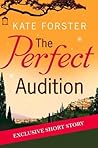 The Perfect Audition by Kate Forster