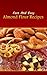 Fast And Easy Almond Flour Recipes by SpC Books