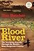 Blood River: The Terrifying...