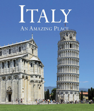 Italy: An Amazing Place (Hardcover)