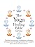 The Yoga Healing Bible: Discover the Best Postures, Meditations, and Breathing Exercises for Complete Physical and Spiritual Well-Being