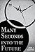 Many Seconds into the Future: Ten Stories (Modern Jewish Literature and Culture)