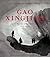 Gao Xingjian: Painter of th...