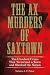 Ax Murders of Saxtown: The ...