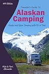 Traveler's Guide to Alaskan Camping: Alaska and Yukon Camping With RV or Tent (Traveler's Guide series)