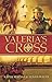 Valeria's Cross by Kathi Macias