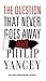 The Question That Never Goes Away by Philip Yancey