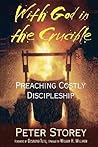 With God in the Crucible: Preaching Costly Discipleship