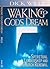 Waking to God's Dream by Dick Wills