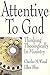 Attentive to God by Charles M. Wood
