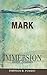 Immersion Bible Studies: Mark