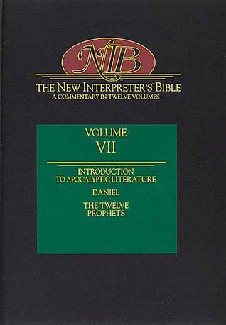 New Interpreter's Bible: Introduction to Apocalyptic Literature, Daniel, the Twelve Prophets (Hardcover)