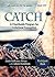 CATCH: Small-Group Participant Book: A Churchwide Program for Invitational Evangelism