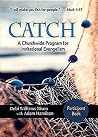 CATCH: Small-Group Participant Book: A Churchwide Program for Invitational Evangelism