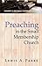 Preaching in the Small Membership Church (Ministry in the Small Membership Church)