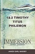 Immersion Bible Studies: 1 & 2 Timothy, Titus, Philemon