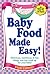 Baby Food Made Easy: Two free chapters from Feed Me, I'm Yours!