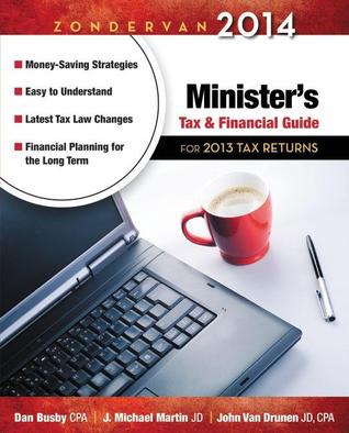 Zondervan 2014 Minister's Tax and Financial Guide: For 2013 Tax Returns (Zondervan Minister's Tax and Financial Guide)