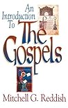An Introduction to The Gospels An Introduction to The Gospels