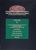 New Interpreter's Bible: Introduction to Wisdom Literature, Proverbs, Ecclesiastes, Song of Songs, Wisdom, Sirach